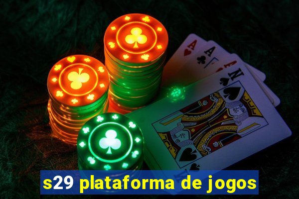 s29 plataforma de jogos